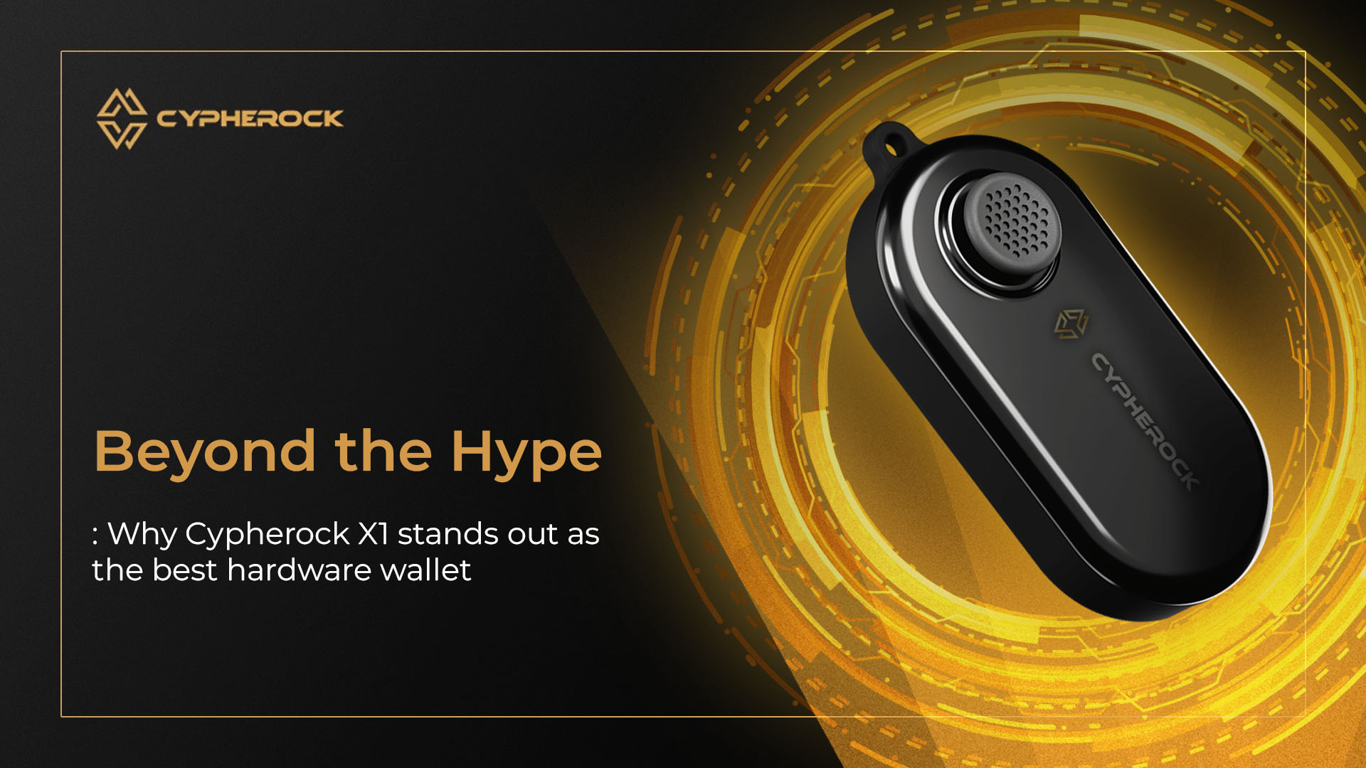 Hero image for Beyond the Hype: Why Cypherock X1 Stands Out as the Best Hardware Wallet