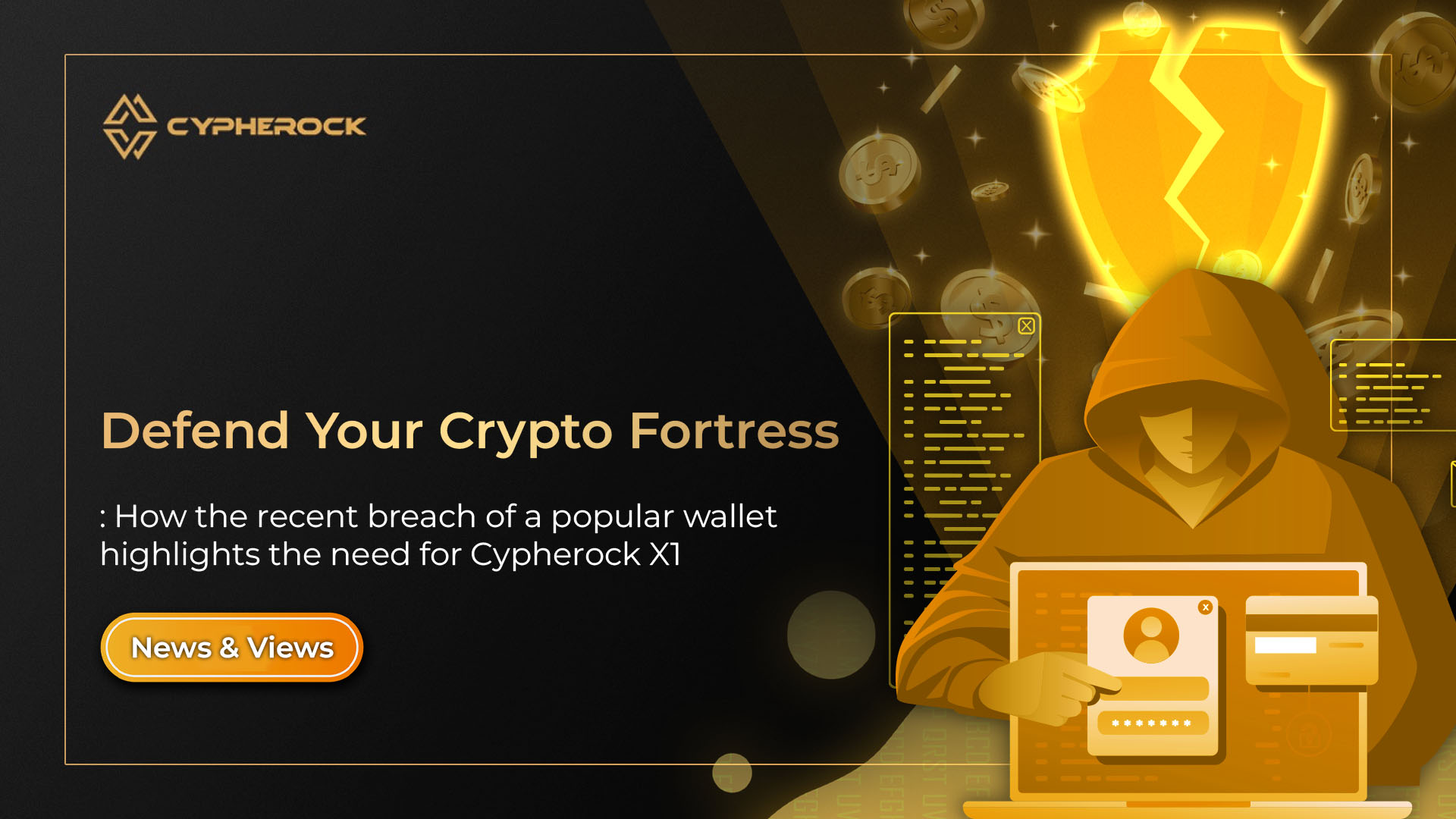 Hero image for Defend Your Crypto Fortress: How the Recent Breach of a Popular Wallet Highlights the Need for Cypherock X1