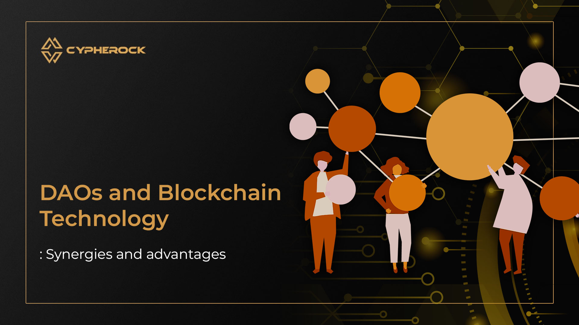 Hero image for DAOs and Blockchain Technology: Synergies and Advantages